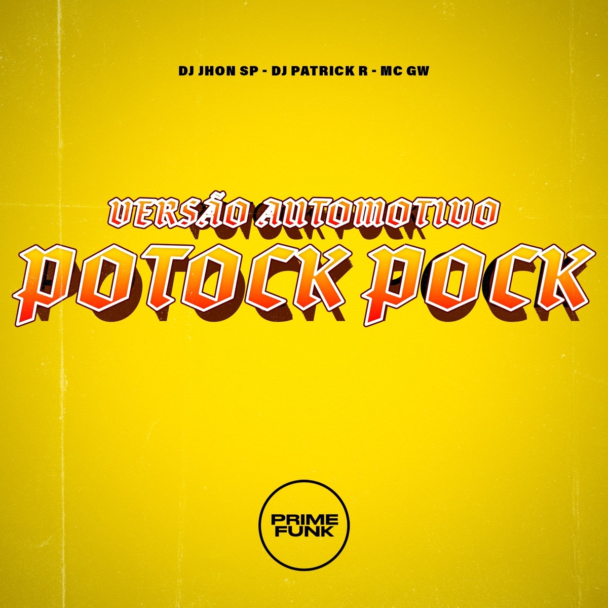 Versão Automotivo Potock Pock (feat. Prime Funk) - Single by Dj Jhon SP, Dj Patrick R & Mc Gw album cover