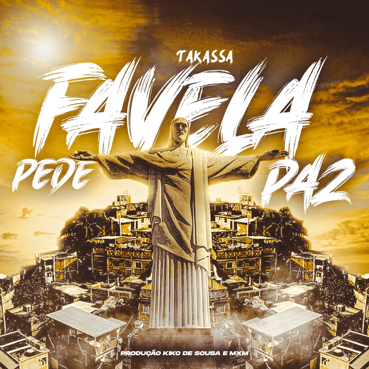Favela Pede Paz - Single by Takassa, Kiko de Sousa & MxM album cover