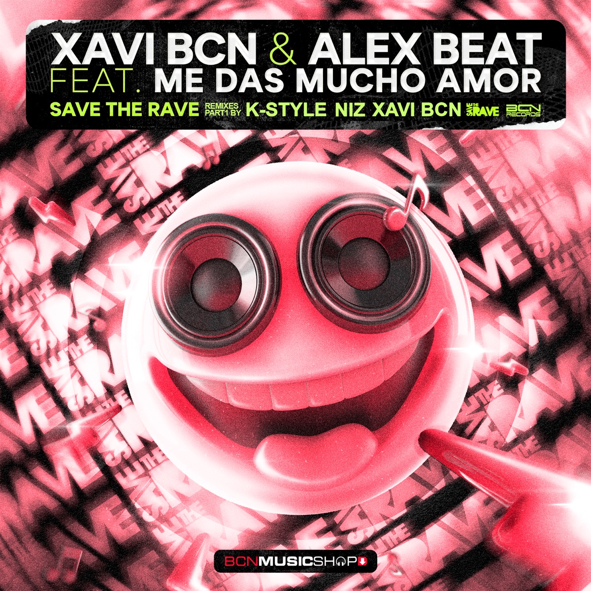 Save the Rave Remixes, Pt. 1 - Single by Xavi BCN, Alex Beat & Me Das Mucho Amor album cover