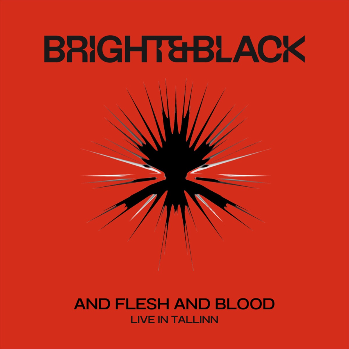 And Flesh and Blood (Live in Tallinn) [feat. Baltic Sea Philharmonic] - Single by Bright & Black, Kristjan Järvi & Eicca Toppinen album cover