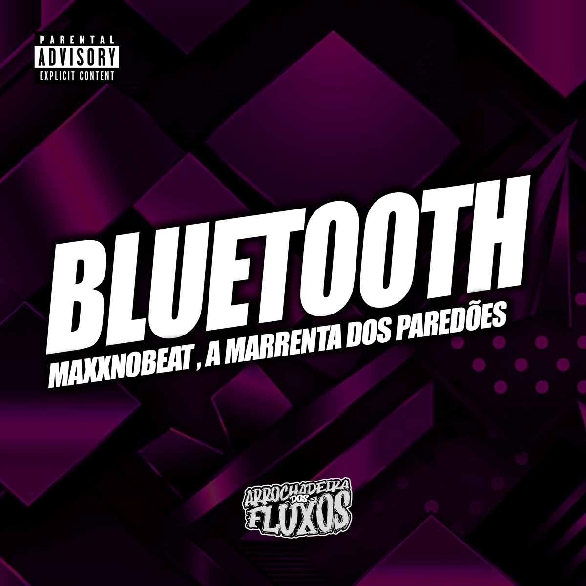 Bluetooth - Single by MaxxNoBeat, Arrochadeira dos FLuxos & A Marrenta dos Paredões album cover