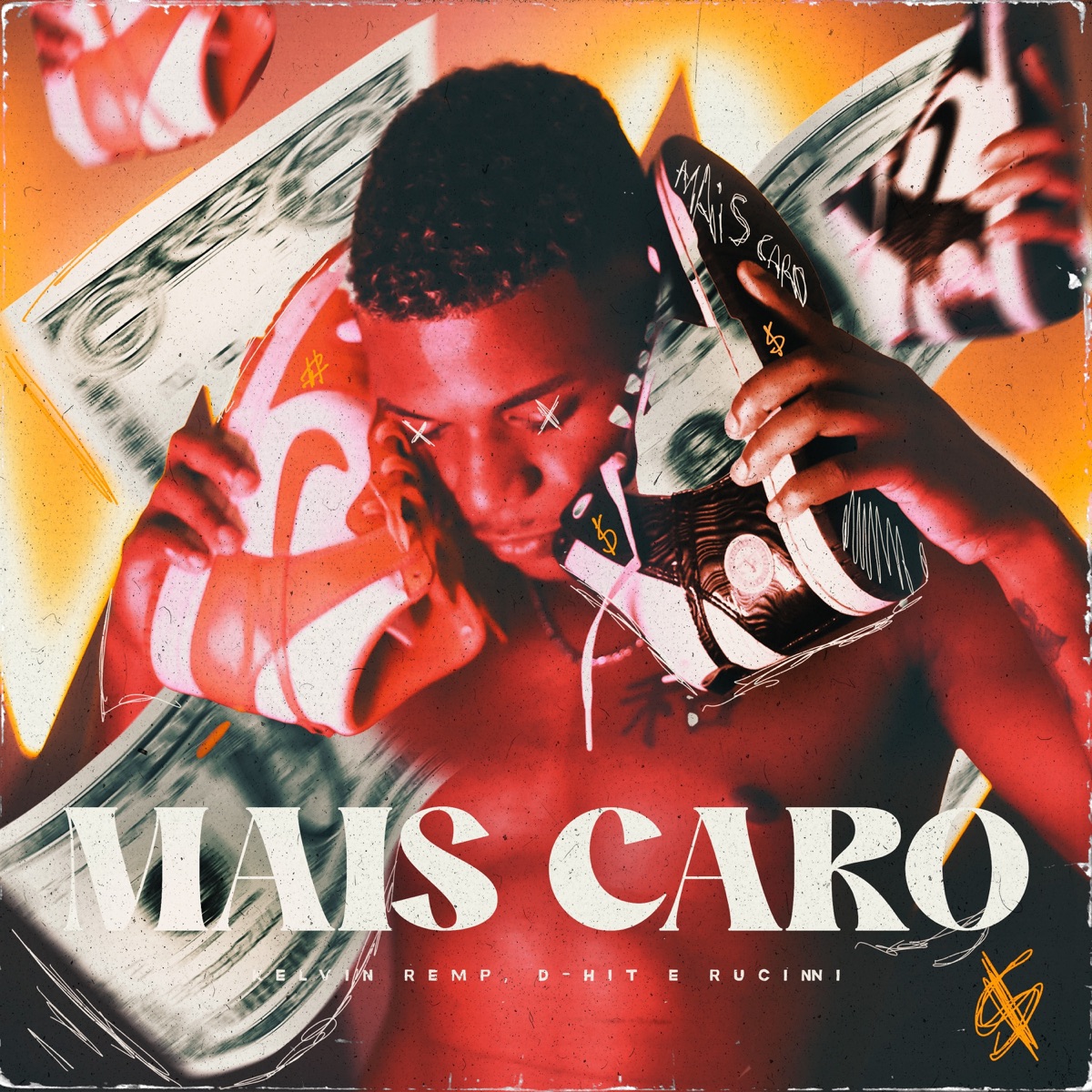 Mais Caro - Single by Kelvin Remp & D-Hit album cover