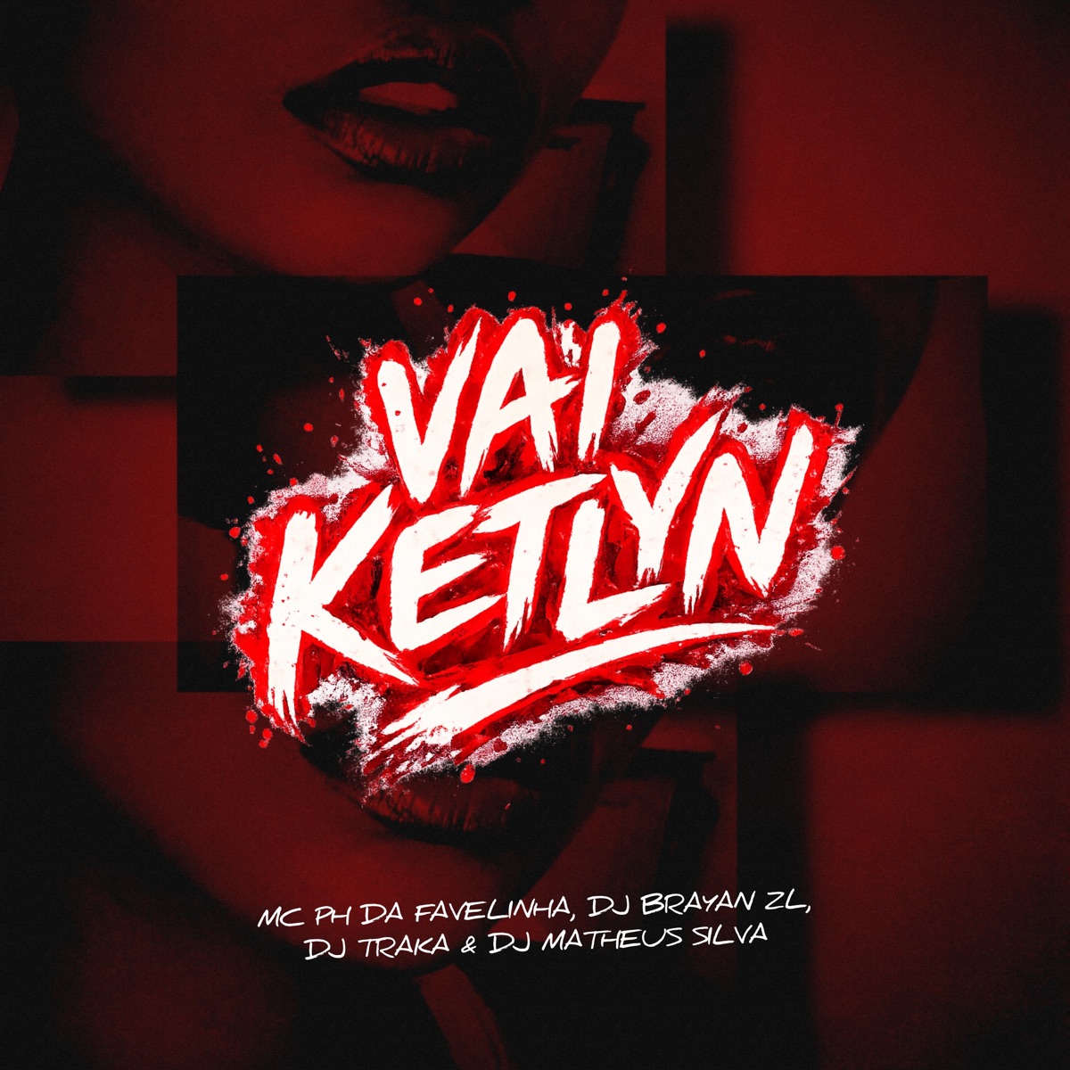 Vai Ketlyn - Single by MC PH da Favelinha, DJ Brayan ZL, DJ TRAKA & Dj Matheus Silva album cover