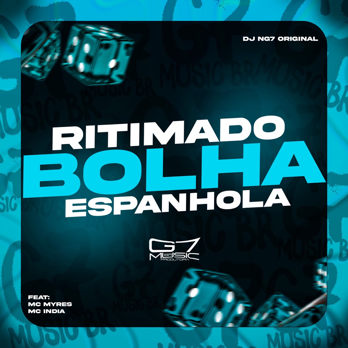 Ritimado Bolha Espanhola (feat. Mc India & Mc Myres) - Single by DJ NG7 ORIGINAL album cover