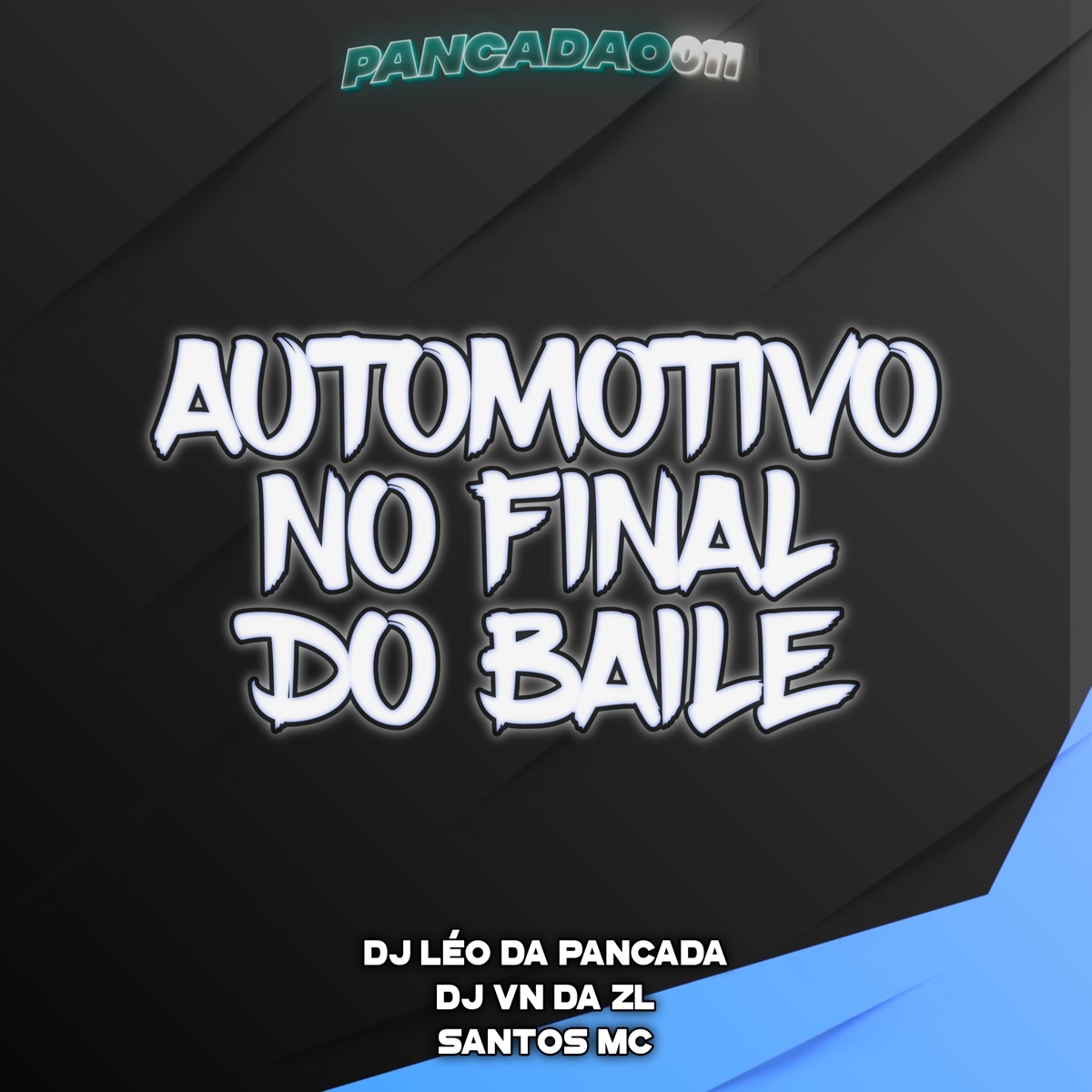 Automotivo no Final do Baile - Single by DJ VN DA ZL, DJ LEO DA PANCADA & Santos MC album cover