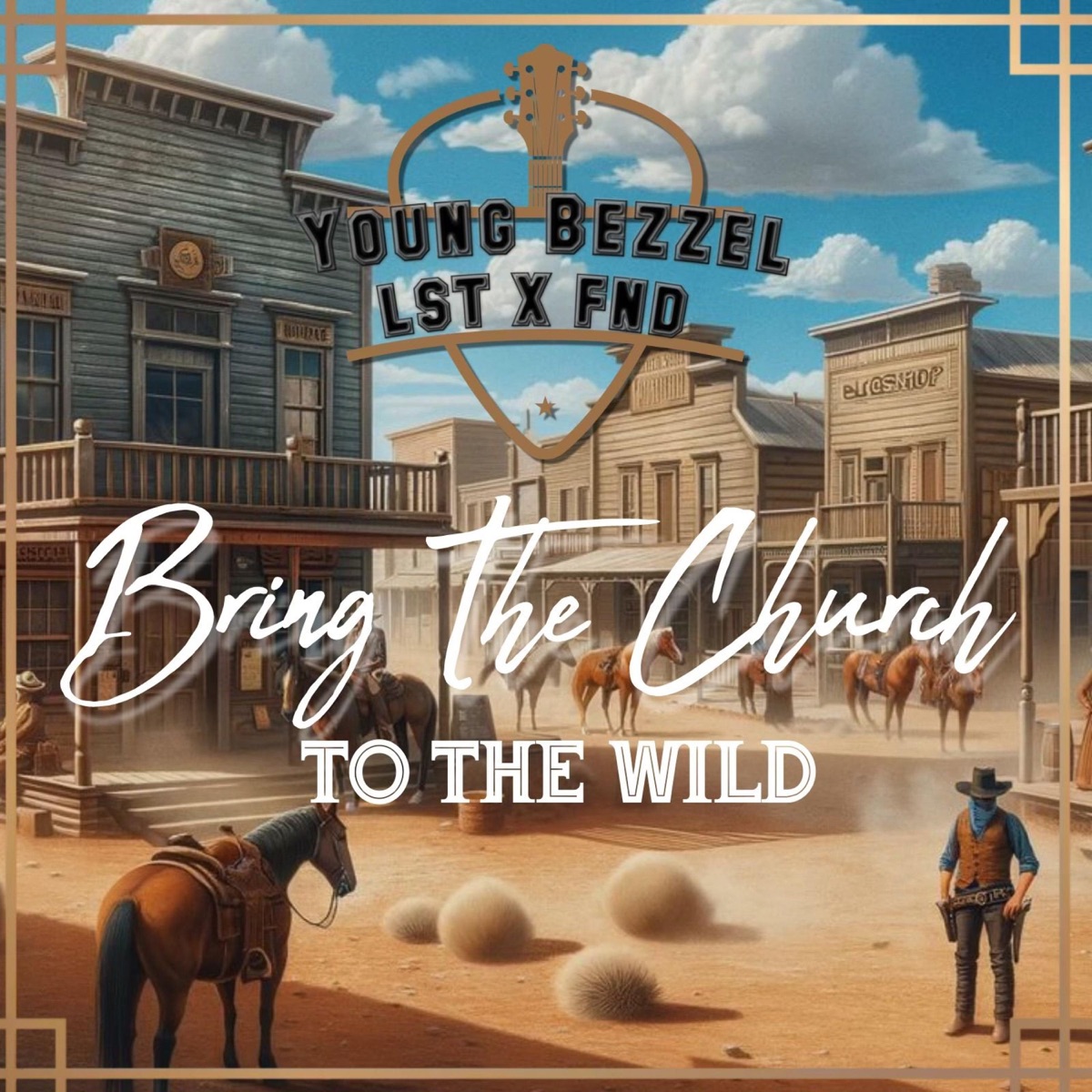 Bring The Church To The Wild - Single by Young Bezzel, LST & F?ND album cover