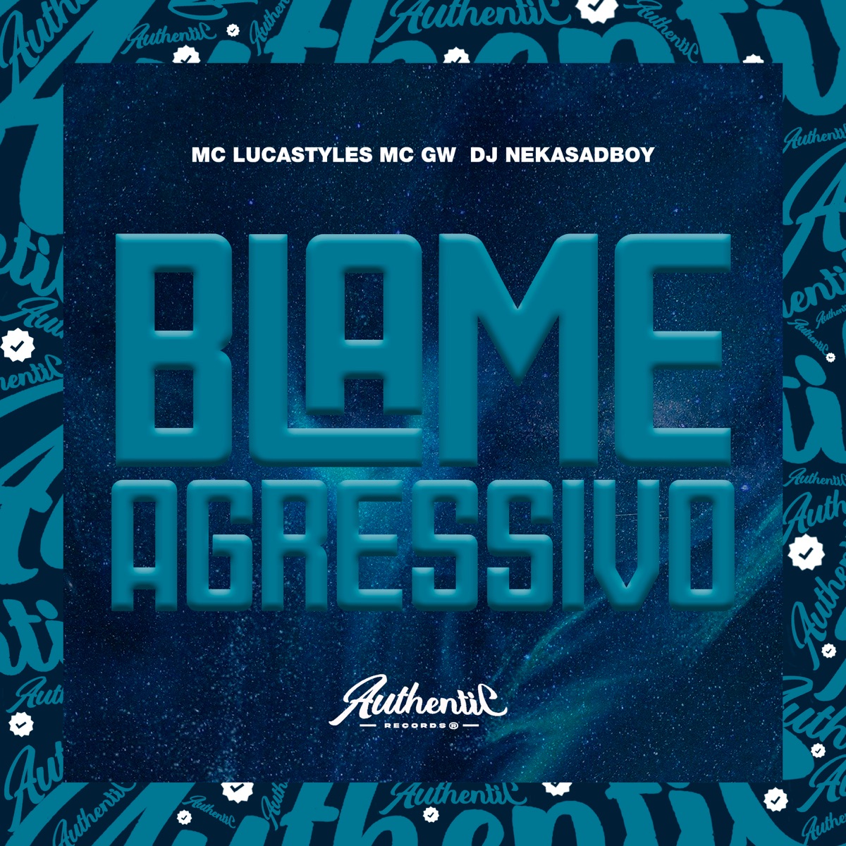 Blame Agressivo (feat. MC GW & Mc Lucastyles) - Single by DJ NEKASADBOY album cover