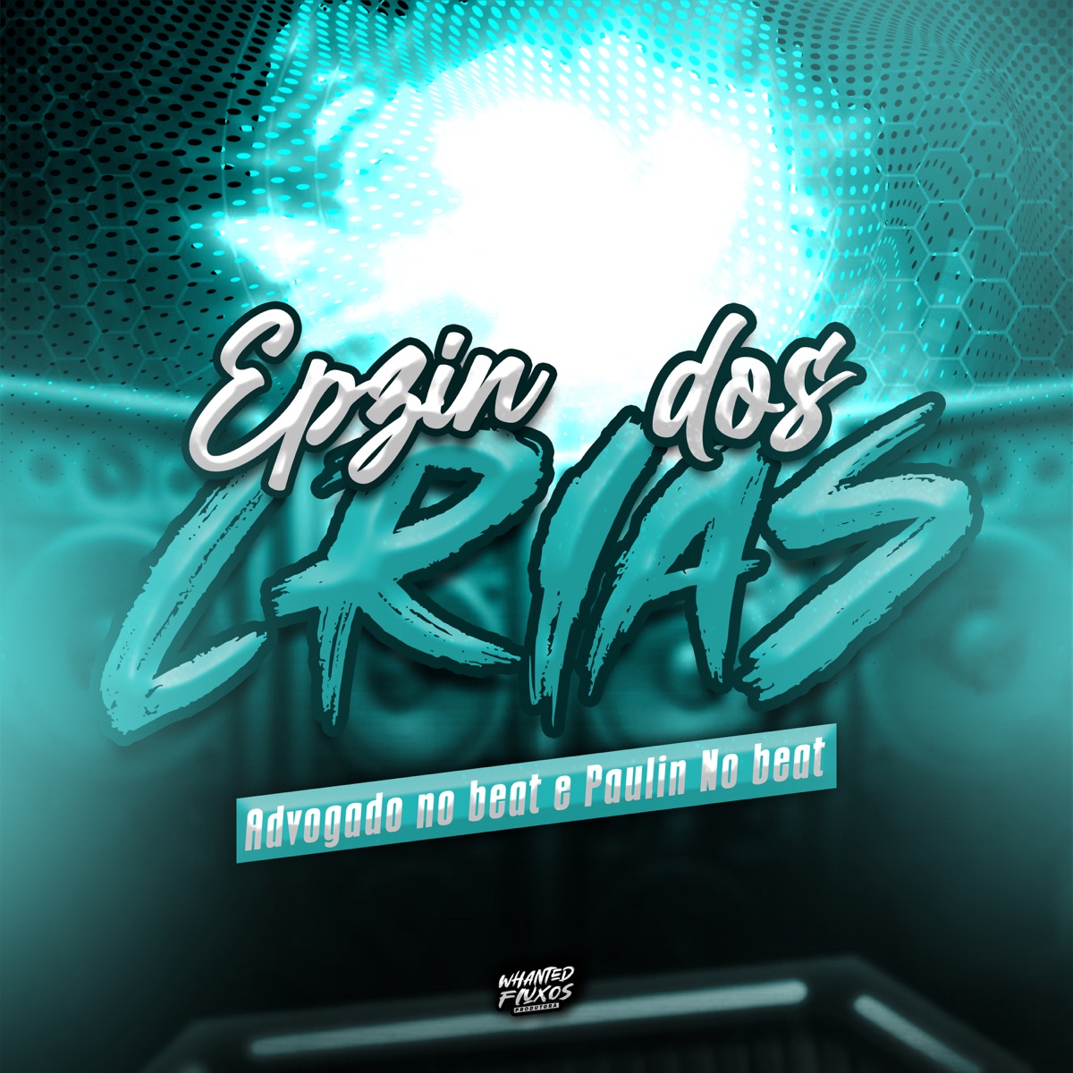 Epzin dos Crias (ArrochaFunk) - EP by Advogado No Beat & Paulin no Beat album cover