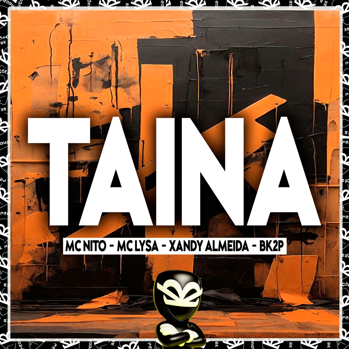 TAINA - Single by MC Nito, MC LYSA, Xandy Almeida & BK2P album cover