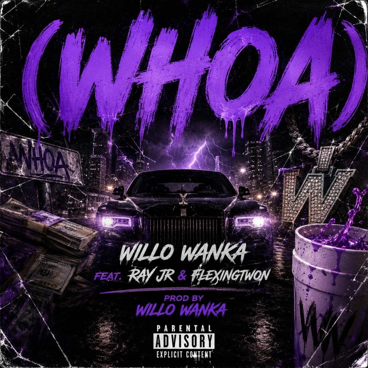 WHOA (feat. WILLO WANKA & RAY JR) [DRANK MIX] - Single by Flexingtwon album cover