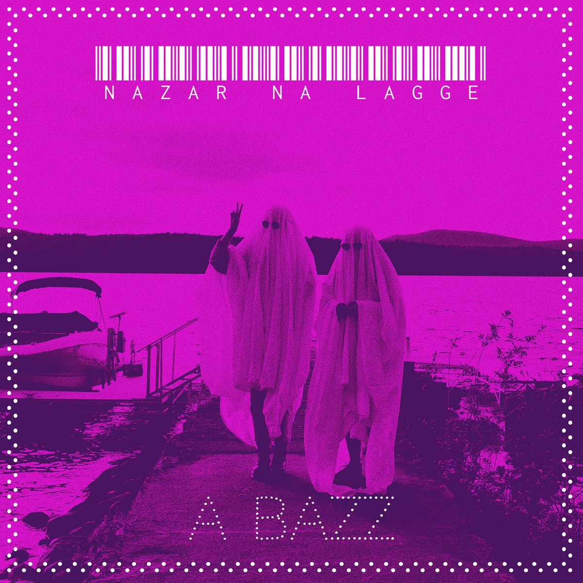 Nazar Na Lagge - Single by A-Bazz album cover