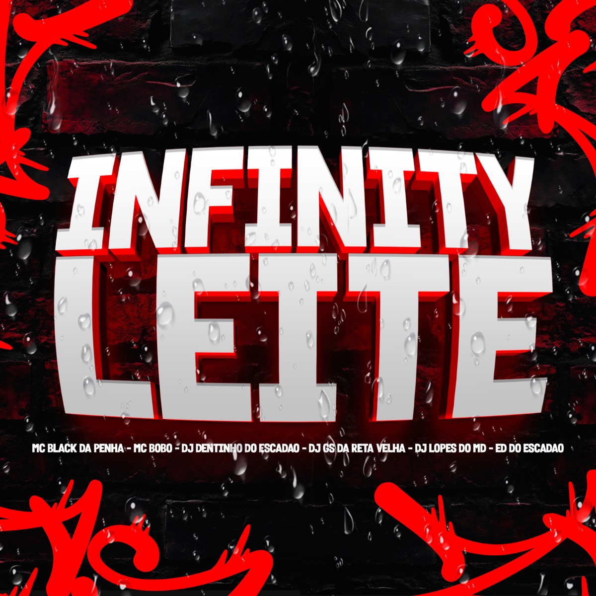 Infinity Leite (feat. ED Do Escadão & Dj Lopes do Md) - Single by Mc Bobô, DJ Dentinho do Escadão, MC BLACK DA PENHA & Dj Gs da Reta velha album cover