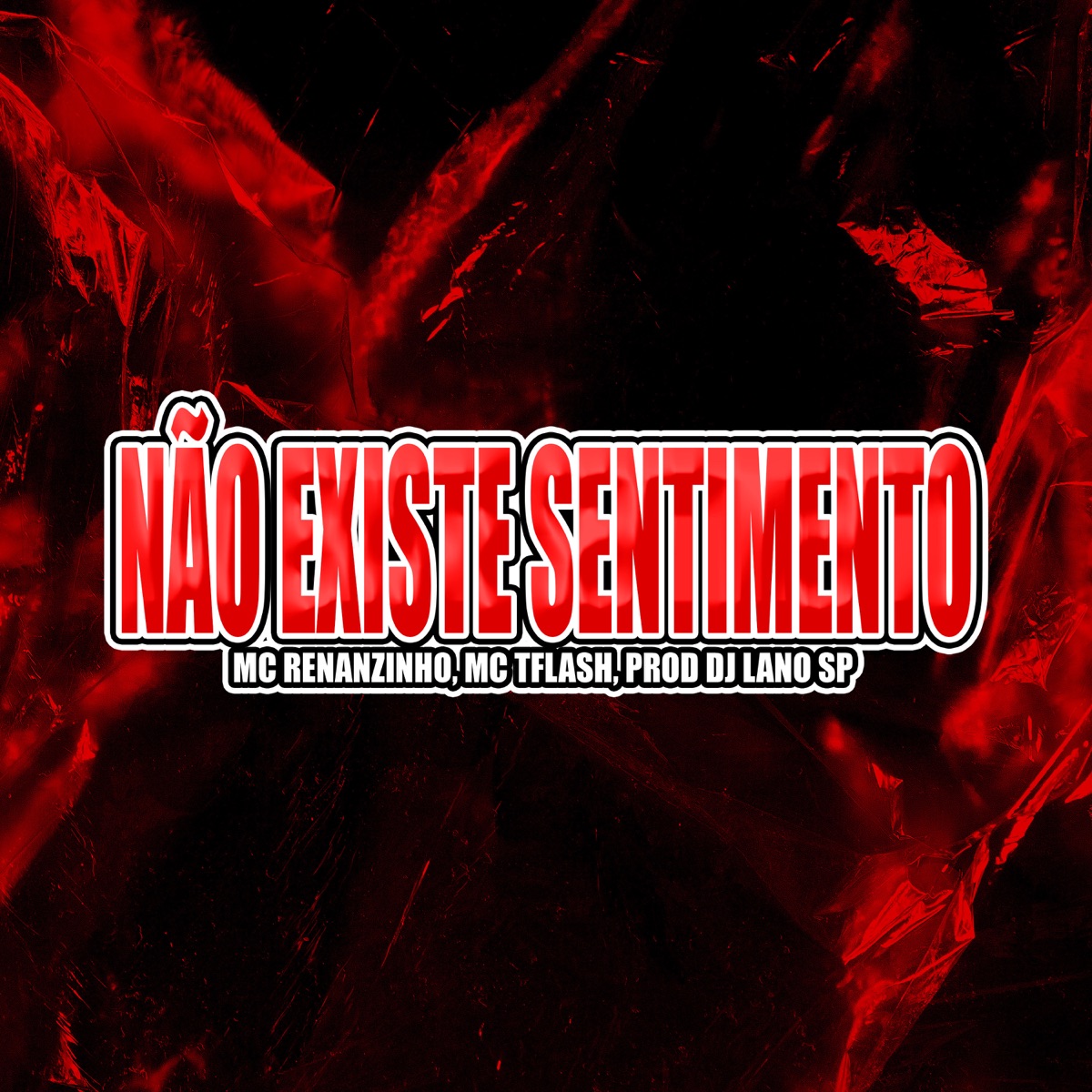 Não Existe Sentimento - Single by Mc Renanzinho, MC Tflash & MANSÃO SPACE FUNK album cover