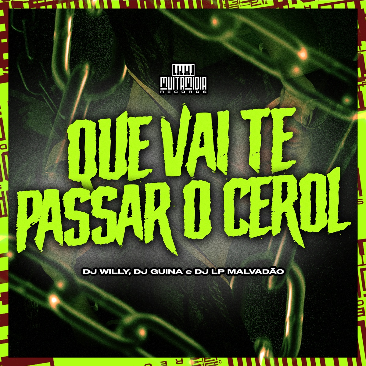 Que Vai Te Passar o Cerol - Single by DJ Willy, DJ Guina & DJ LP Malvadão album cover