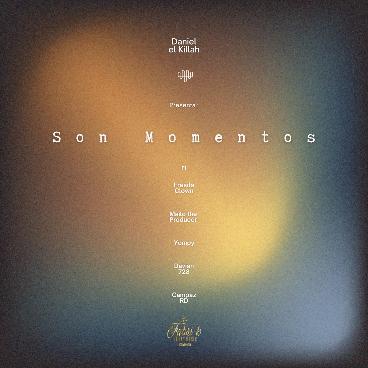 Son Momentos (feat. Yompy, Davian728, Campaz RD, Fresita Clown & Mailo The Producer.) - Single by Daniel el Killah album cover