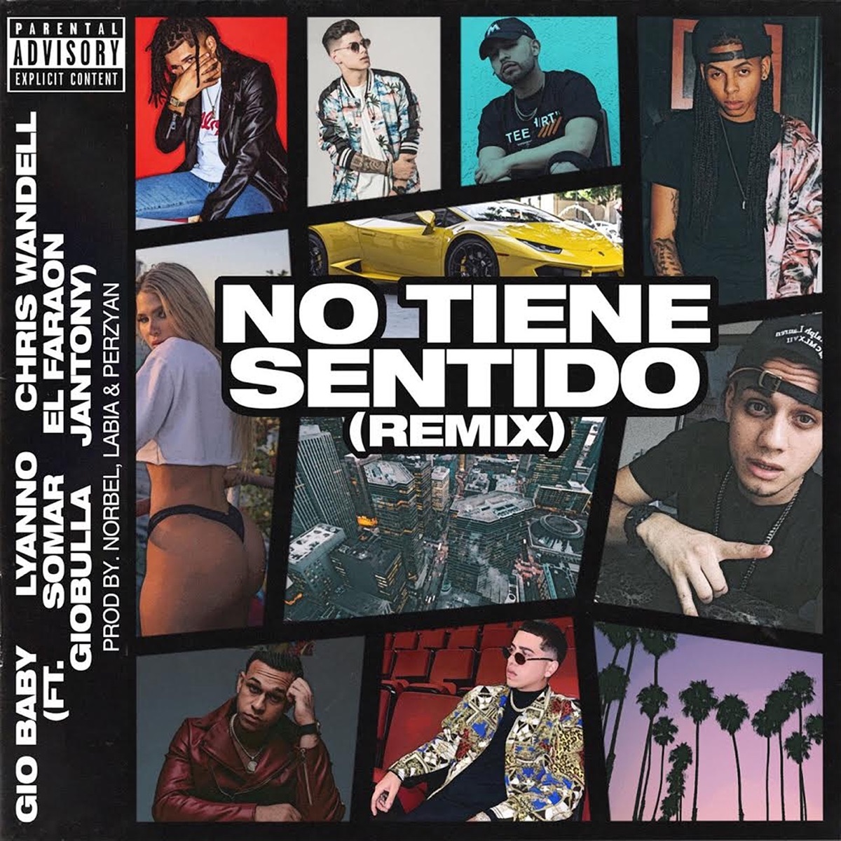 No Tiene Sentido (Remix) - Single [feat. SOMAR, El Faraon, GioBulla & Jantony] - Single by Gio Baby, Lyanno & Chris Wandell album cover