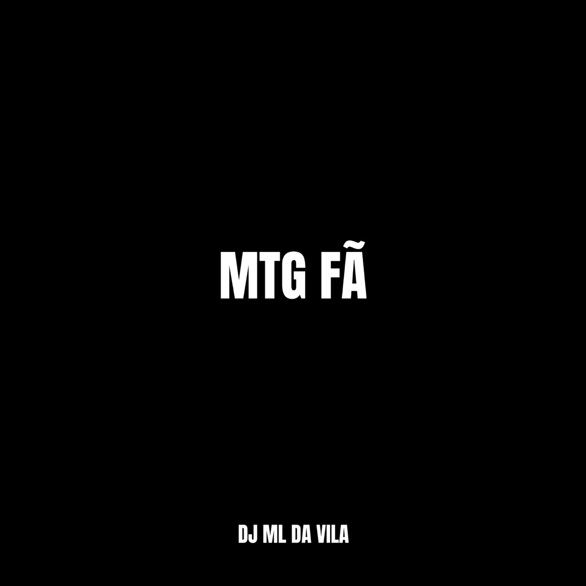 MTG FÃ - Single by DJ ML da Vila album cover