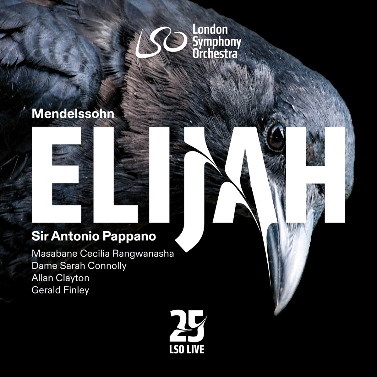 Mendelssohn: Elijah by Antonio Pappano, London Symphony Orchestra, Sarah Connolly, Masabane Cecilia Rangwanasha, Allan Clayton & Gerald Finley album cover