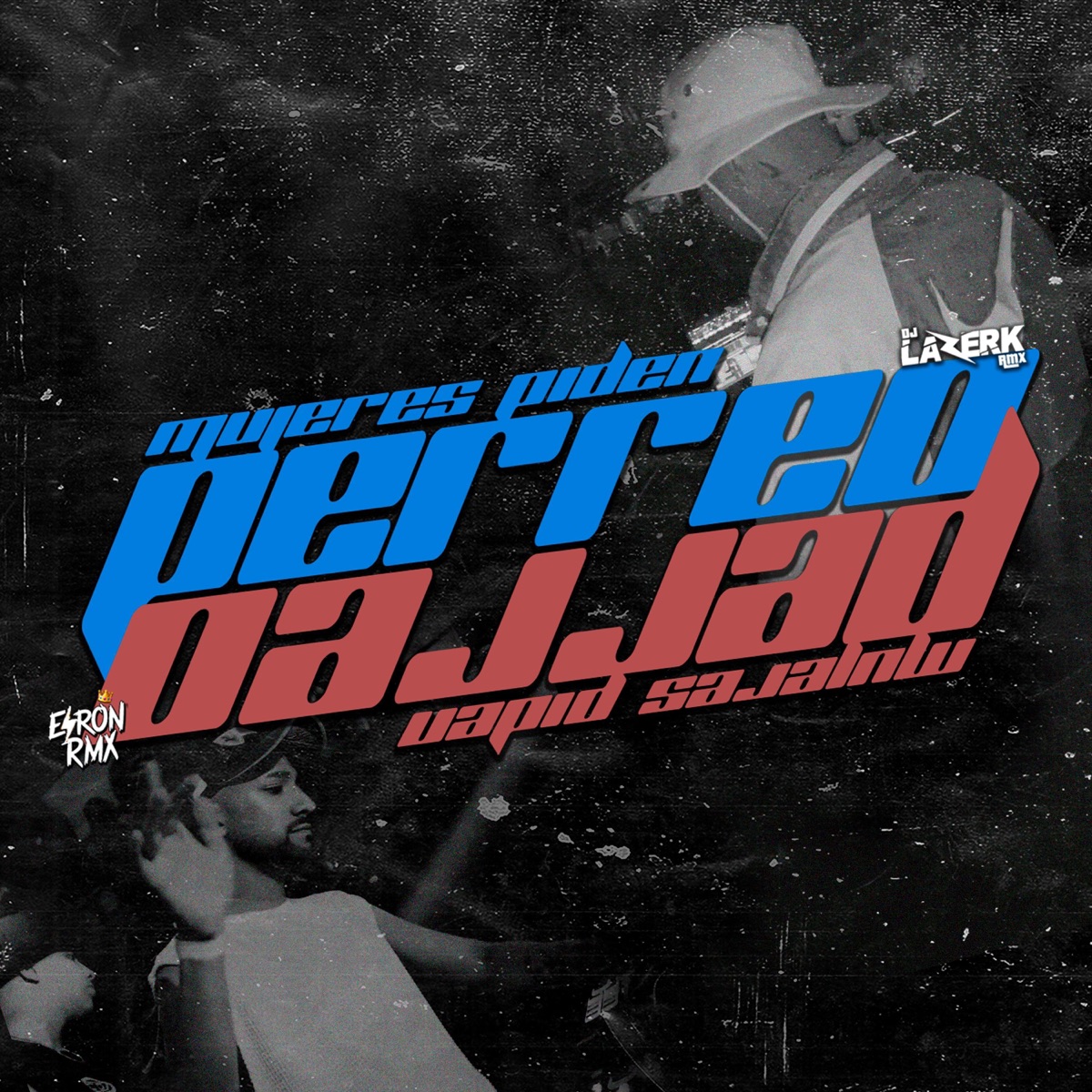 Mujeres Piden Perreo (feat. Eiron Rmx) - Single by DJ Lazerk Rmx album cover