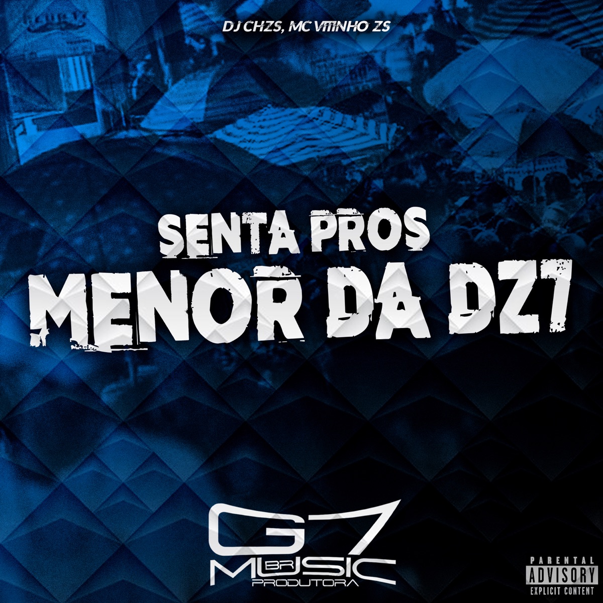 Senta Pros Menor da Dz7 - Single by DJ CHZS, Mc Vitinho ZS & G7 MUSIC BR album cover