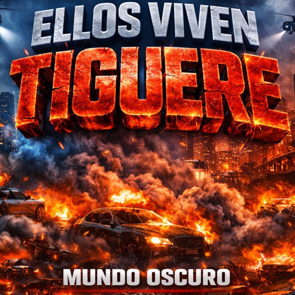 Ellos Viven Tiguere - Single by Mundo Oscuro album cover