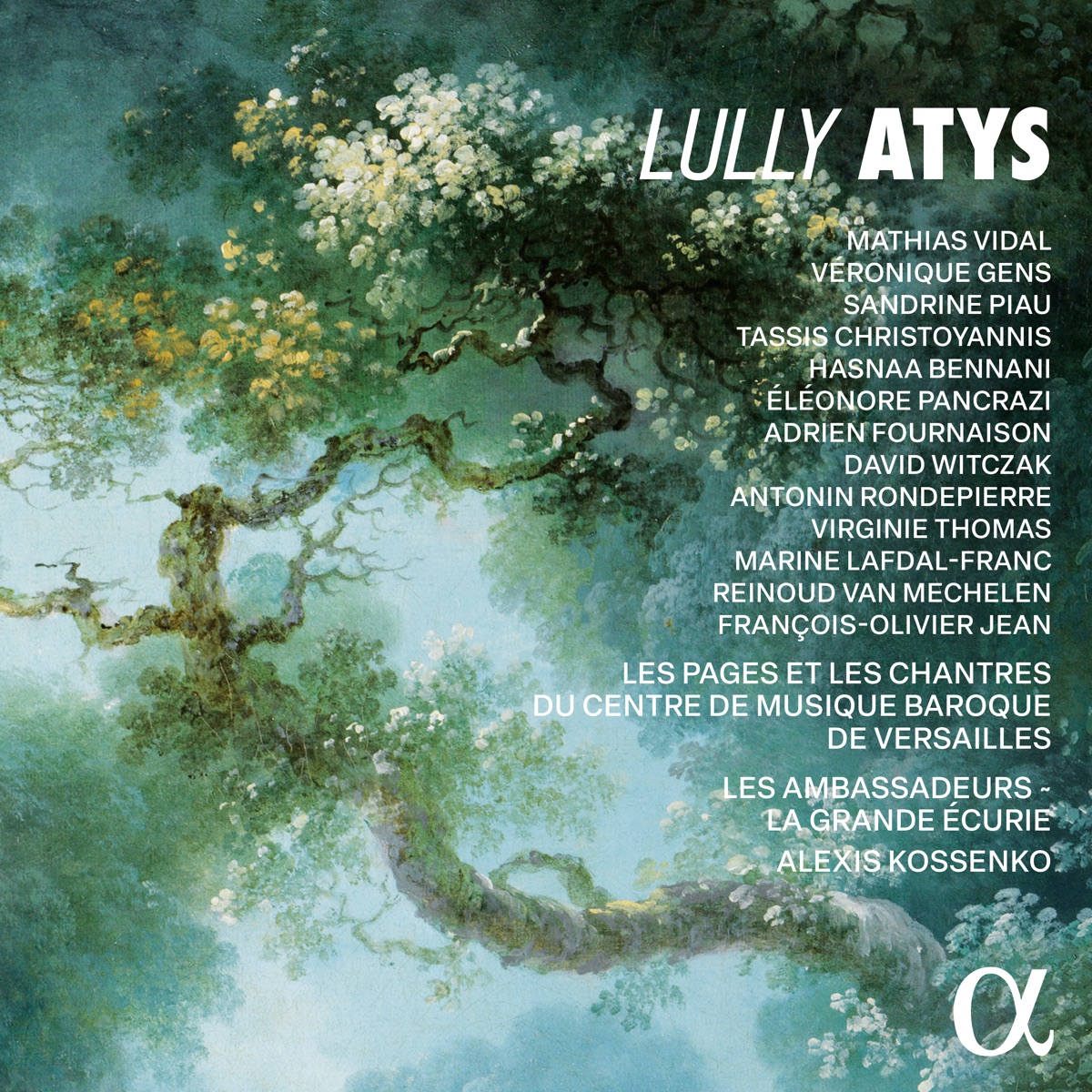 Lully: Atys by Mathias Vidal, Véronique Gens, Sandrine Piau, Tassis Christoyannis, David Witczak, Éléonore Pancrazi, Hasnaa Bennani, Antonin Rondepierre, Marine Lafdal-Franc, Virginie Thomas, François-Olivier Jean, Les Ambassadeurs ~ La Grande Écurie, Les Pages et les Chantres du Centre de Musique Baroque de Versailles & Alexis Kossenko album cover