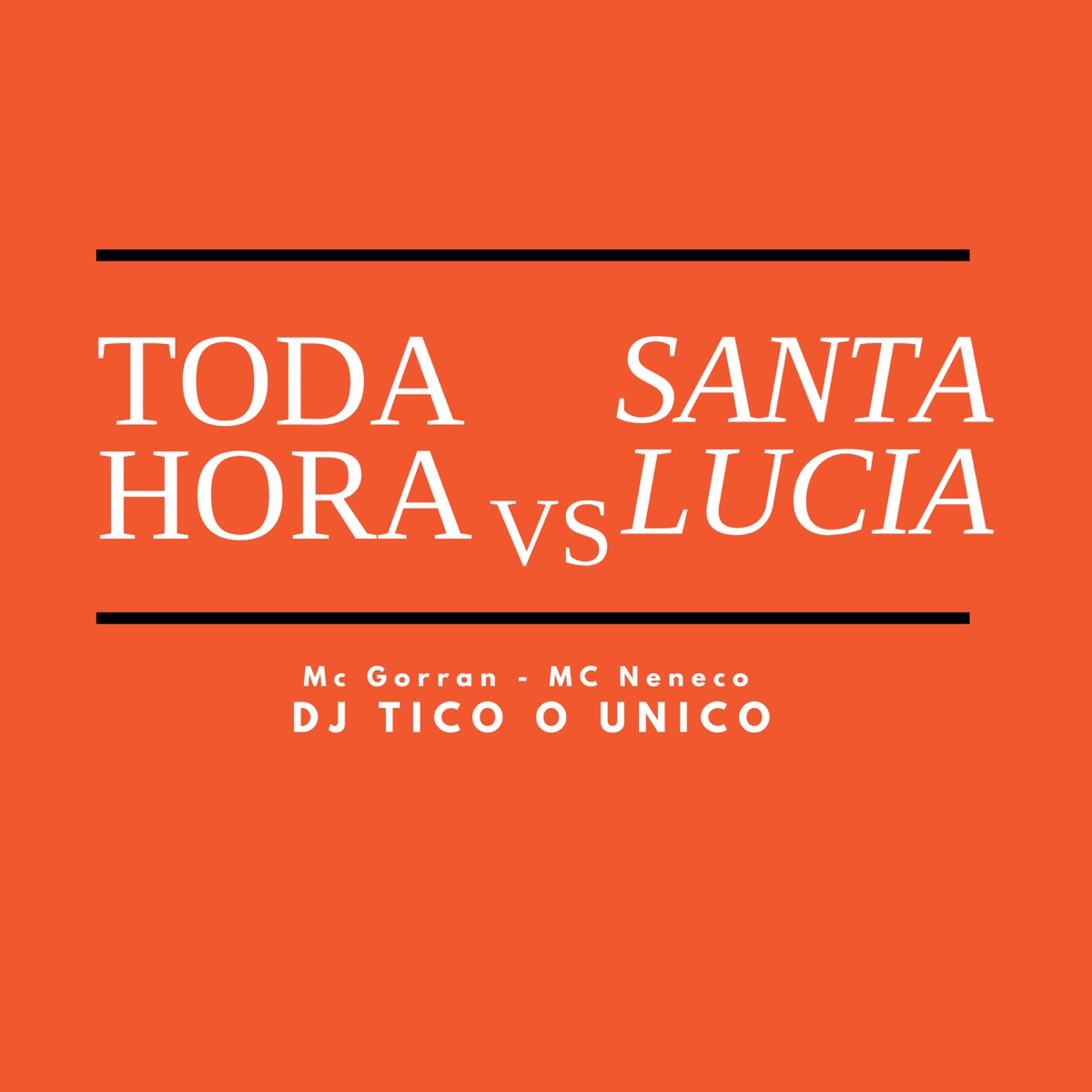 Toda Hora Vs Santa Lucia - Single by Mc Gorran & MC Neneco album cover
