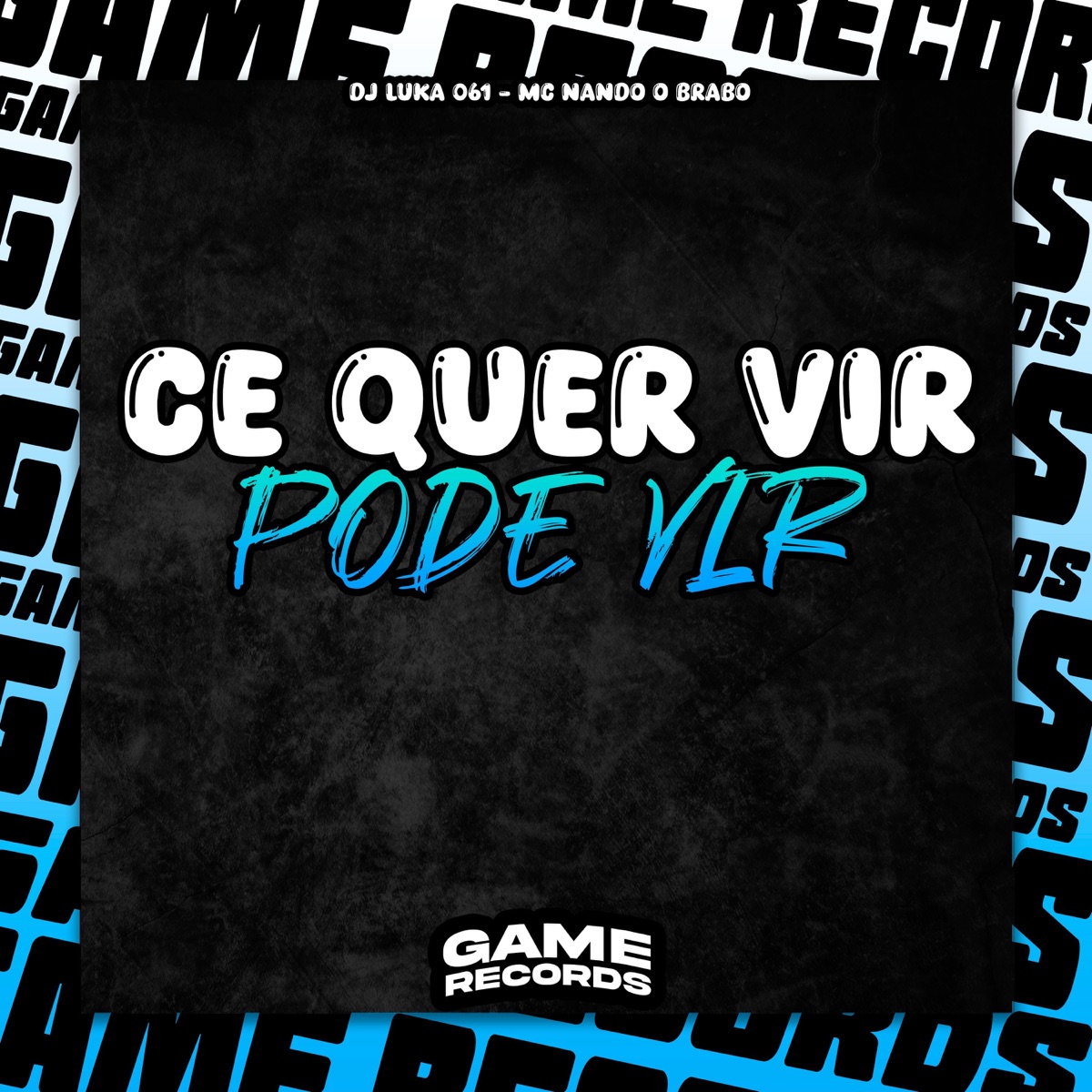 Ce Quer Vir Pode Vir - Single by Dj Luka 061 & Mc Nando o Brabo album cover