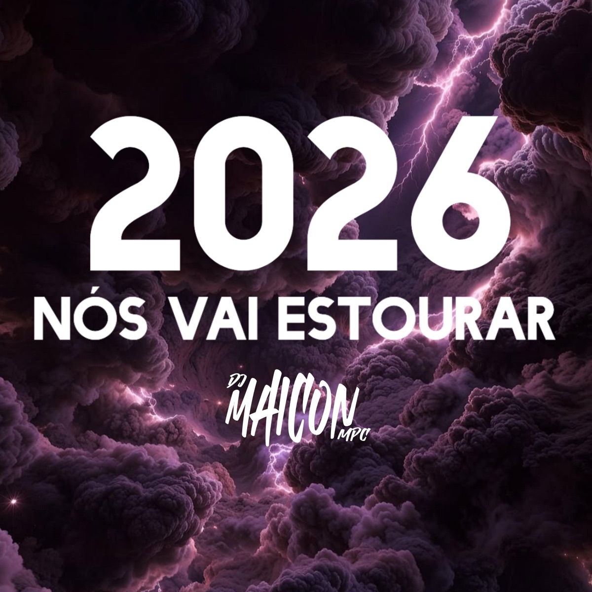 2026 Nós Vai Estourar - Single by Dj Maicon Mpc album cover