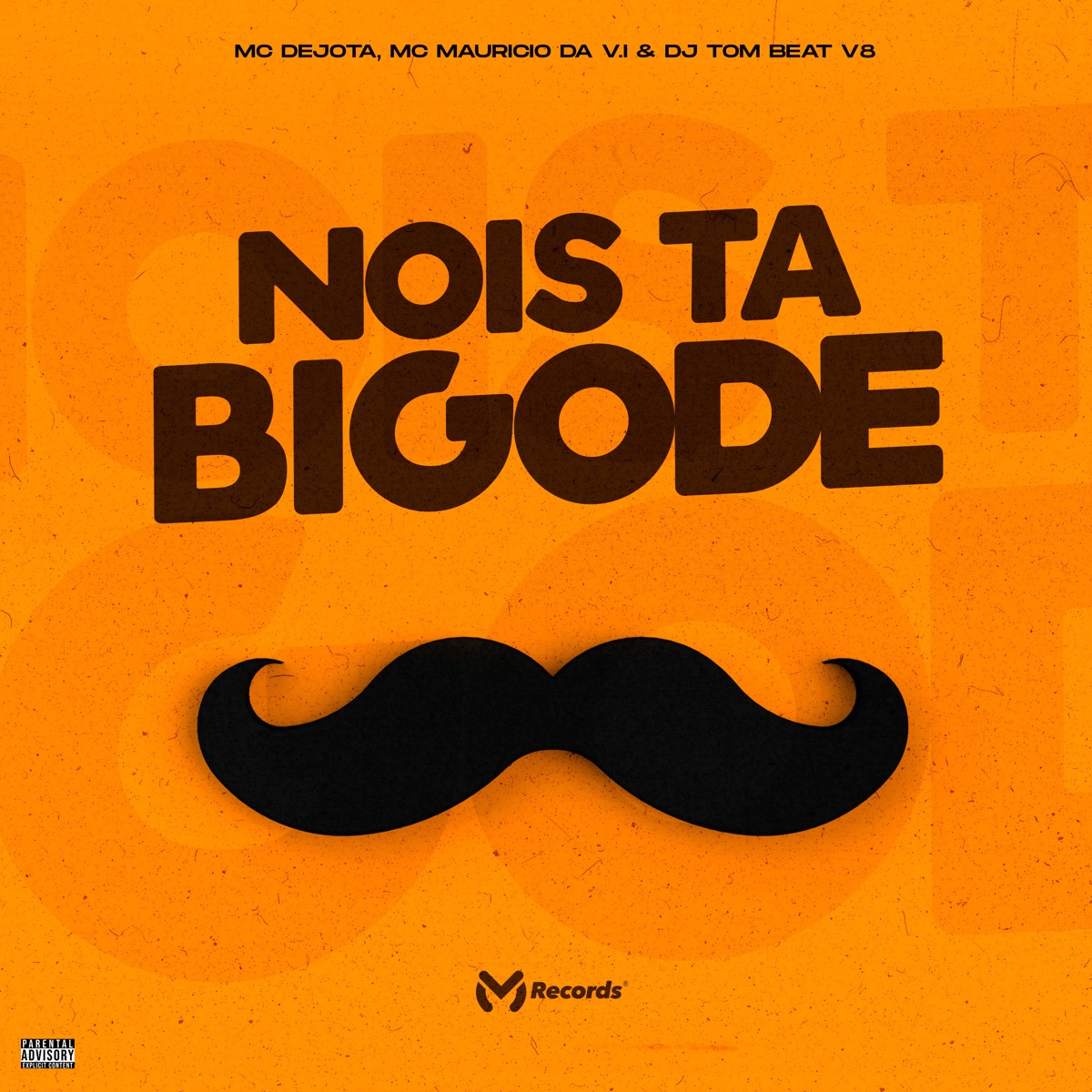 Nois Tá Bigode - Single by MC Dejota, MC Mauricio da V.I & MC TOM BEAT V8 album cover