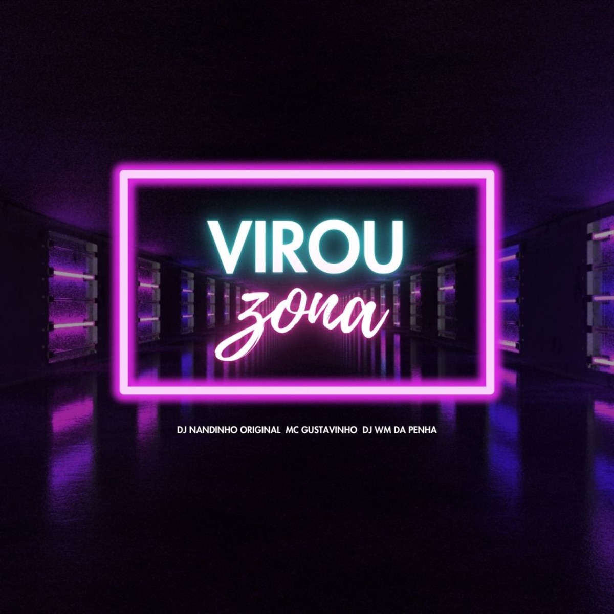 Virou Zona - Single by MC Gustavinho, DJ WM DA PENHA & DJ Nandinho Original album cover