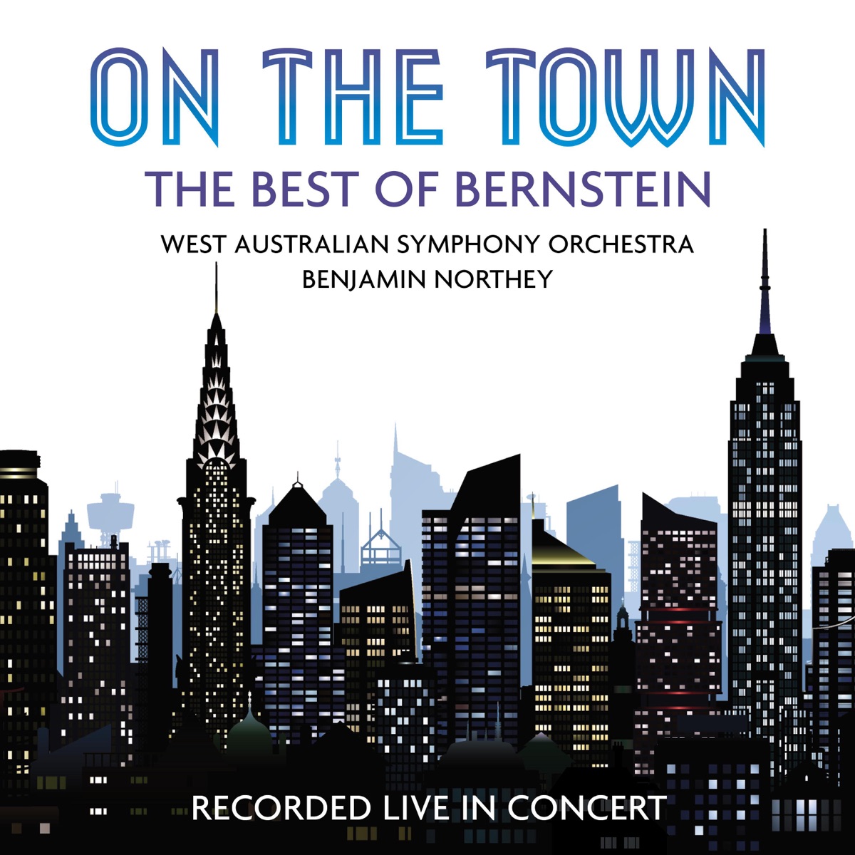 On the Town: The Best of Bernstein by Benjamin Northey & West Australian Symphony Orchestra album cover