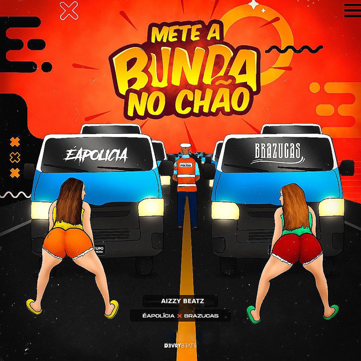 Mete a Bunda no Chão - Single by Aizzy Beatz, Éapolícia & Brazucas album cover