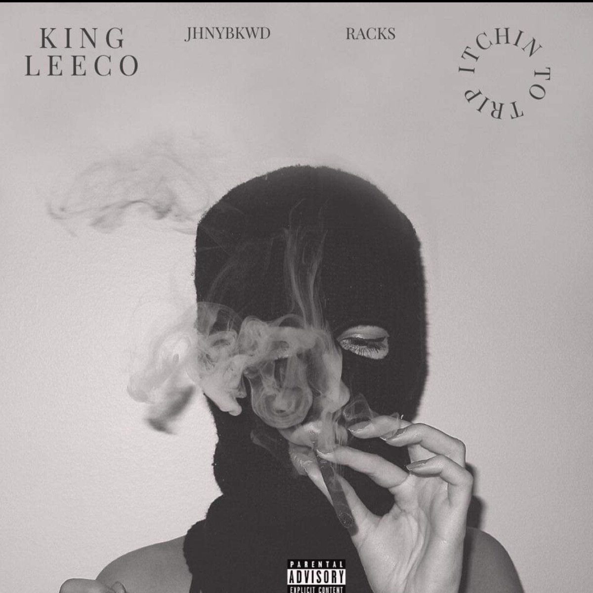 Itchin To Trip (feat. Racks) - Single by King Leeco album cover