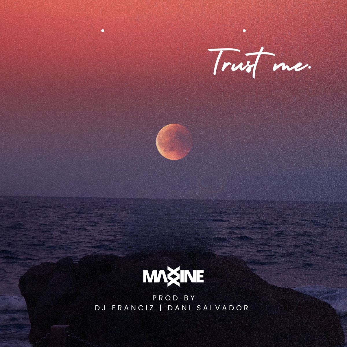 TRUST ME - Single by Maxxine album cover