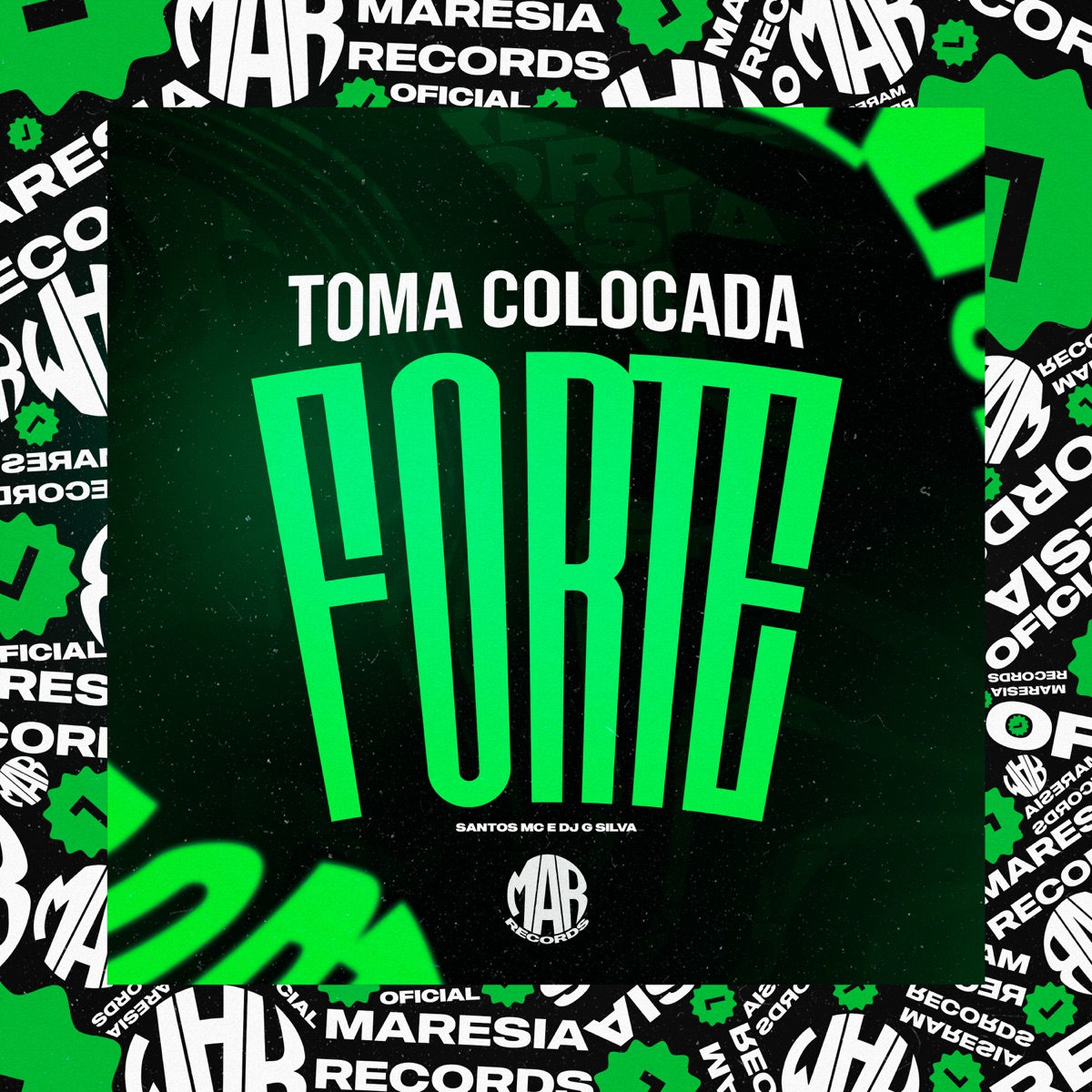 Toma Colocada Forte - Single by Santos mc, Maresia Records & DJ G Silva album cover