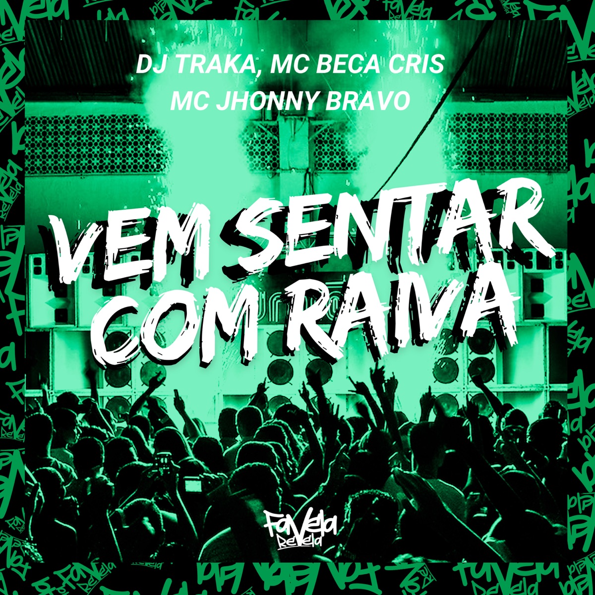 Vem Sentar Com Raiva - Single by Mc Beca cris & MC Jhonny Bravo album cover