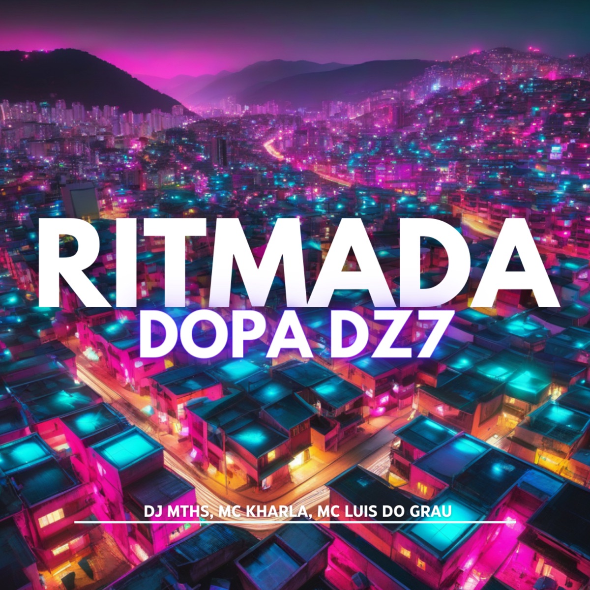 Ritmada Dopa Dz7 - Single by DJ MTHS, MC Kharla & MC LUIS DO GRAU album cover