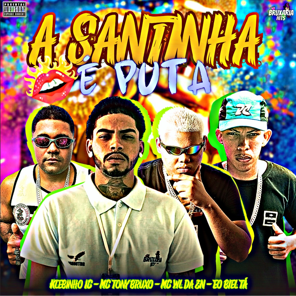 A Santinha É Puta (feat. Klebihno IC) - Single by Mc Tony Bruxo, Mc Wl Da Zn & Eo Biel Tá album cover