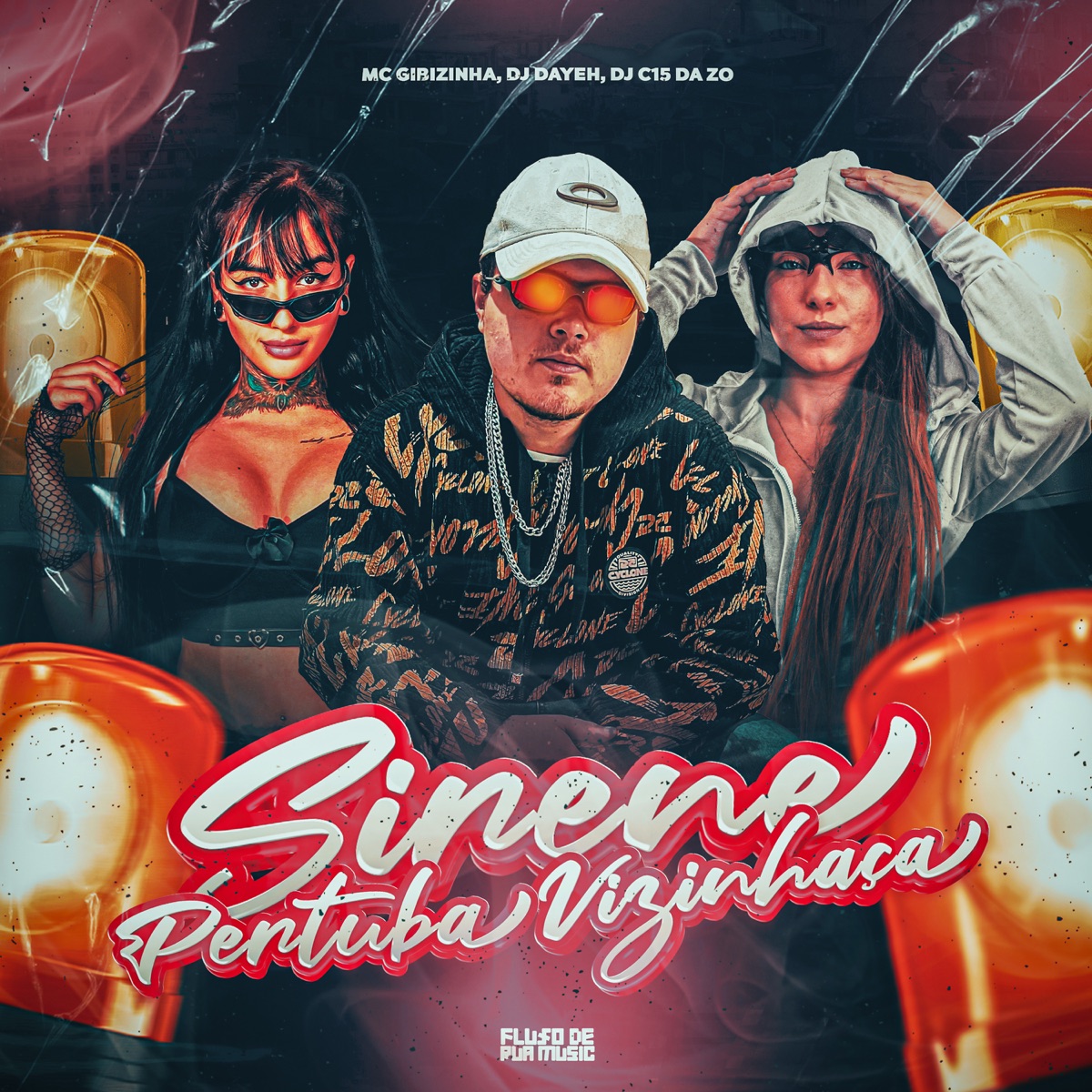 Sirene Pertuba Vizinhança - Single by DJ C15 Da ZO, DJ Dayeh & MC GIBIZINHA album cover