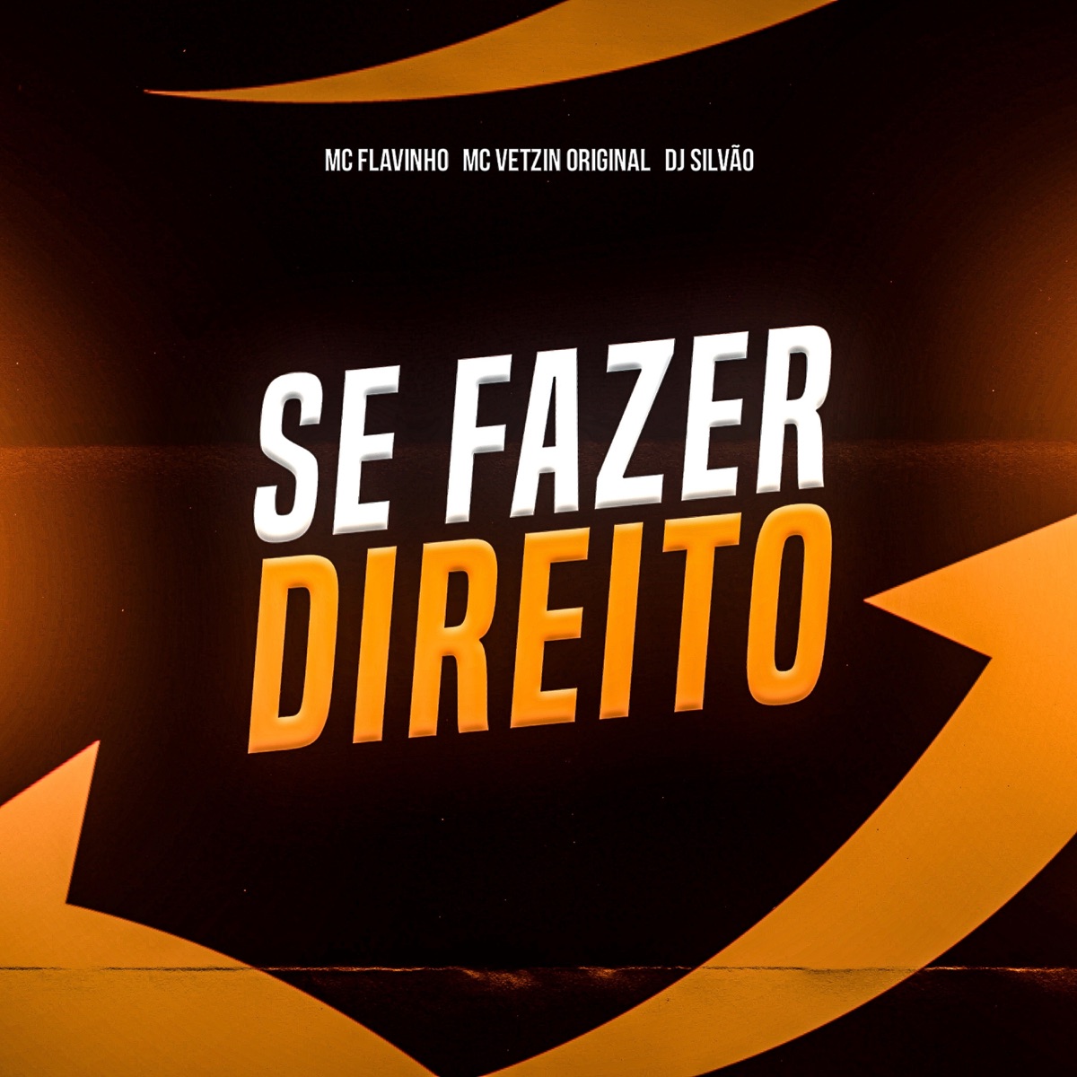SE FAZER DIREITO - Single by DJ SILVÃO, MC VTEZIN ORIGINAL & MC Flavinho album cover