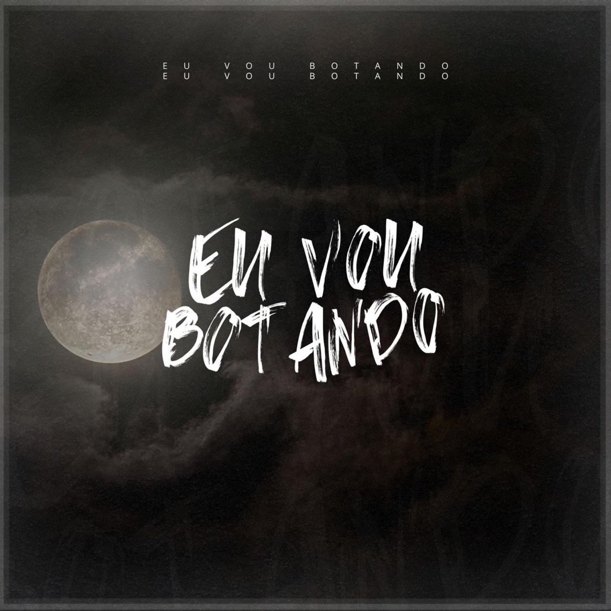 Eu Vou Botando (feat. DJ Andre Marques) - Single by Dj Dg Do Sn album cover