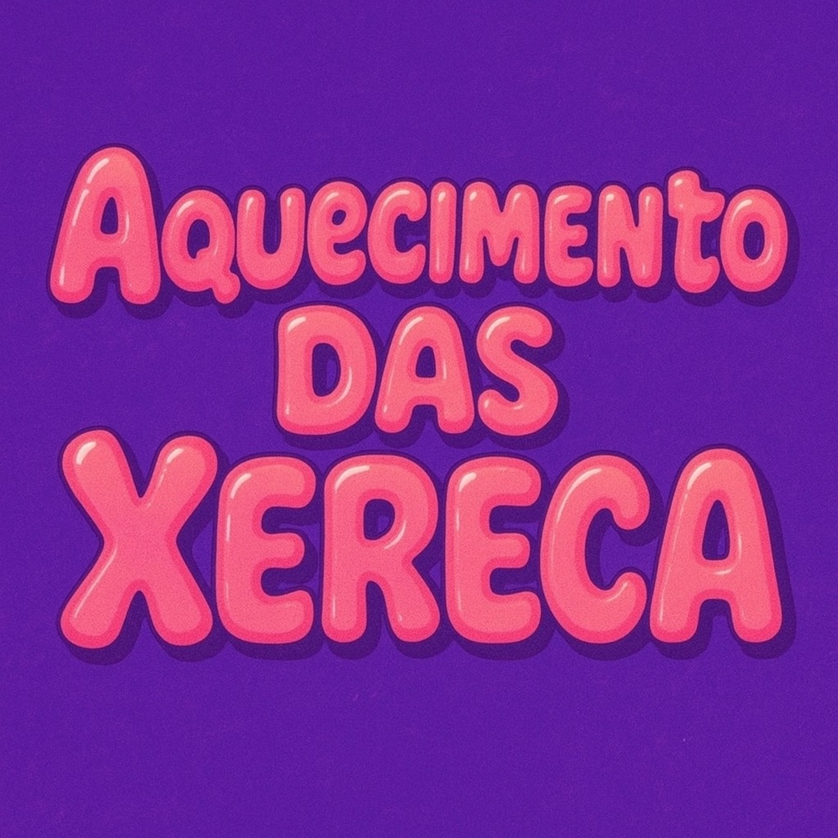 Aquecimento das Xereca (feat. nqt) - Single by MC JOTA SUL, OUA BEAT & MC Bob Anne album cover