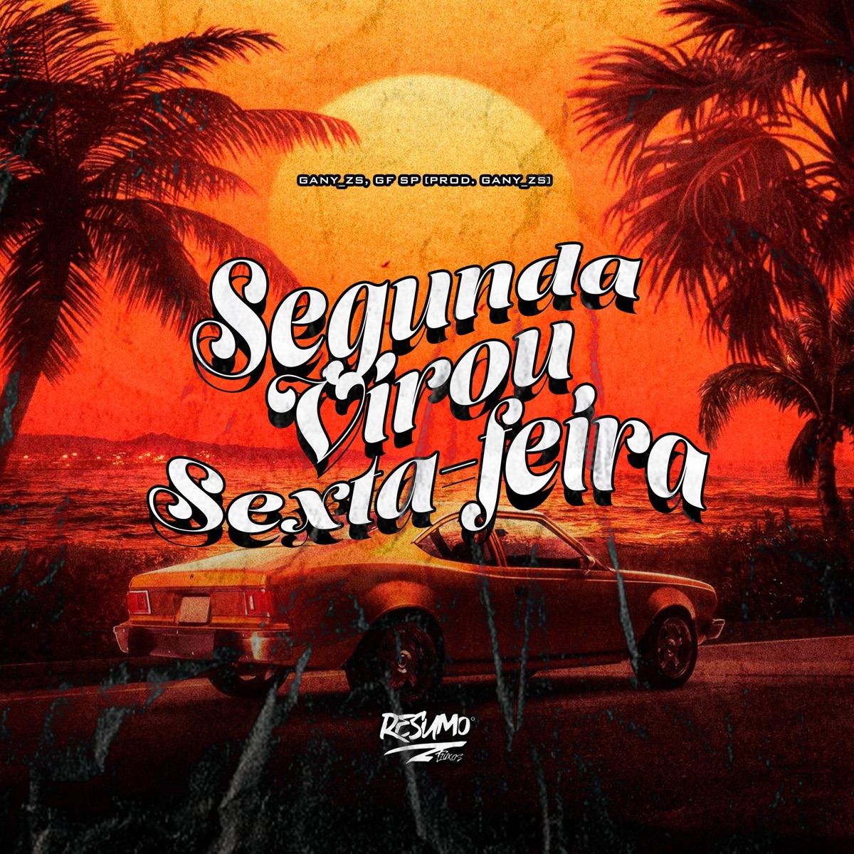 Segunda Virou Sexta-Feira - Single by Gany_zs & Gf sp album cover