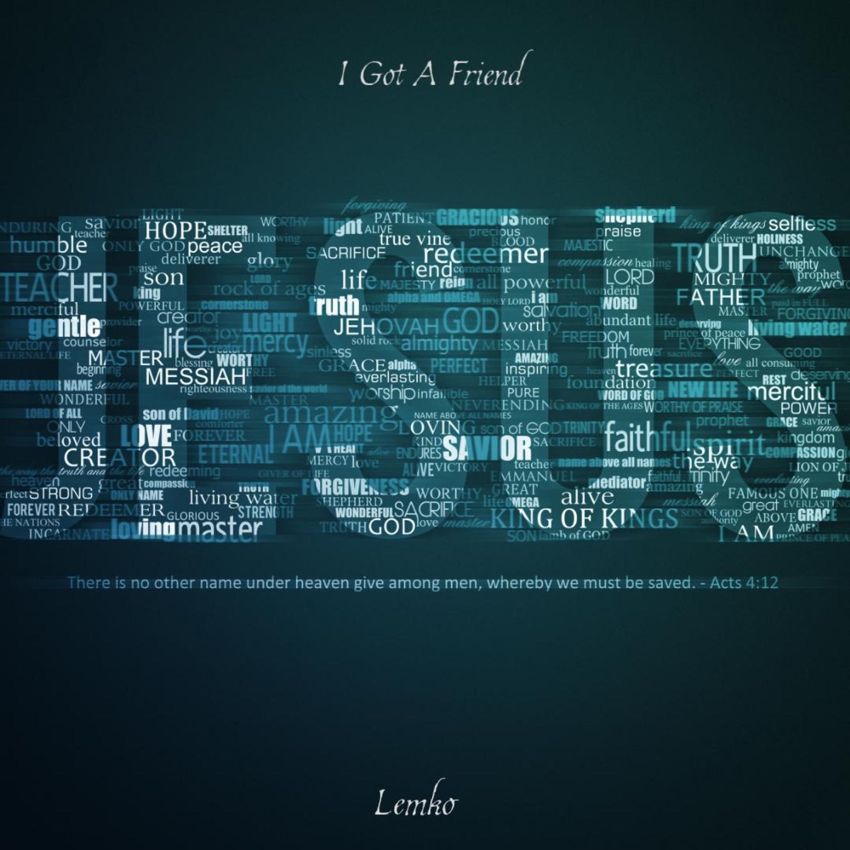 I Got A Friend - Single by LEMKO album cover