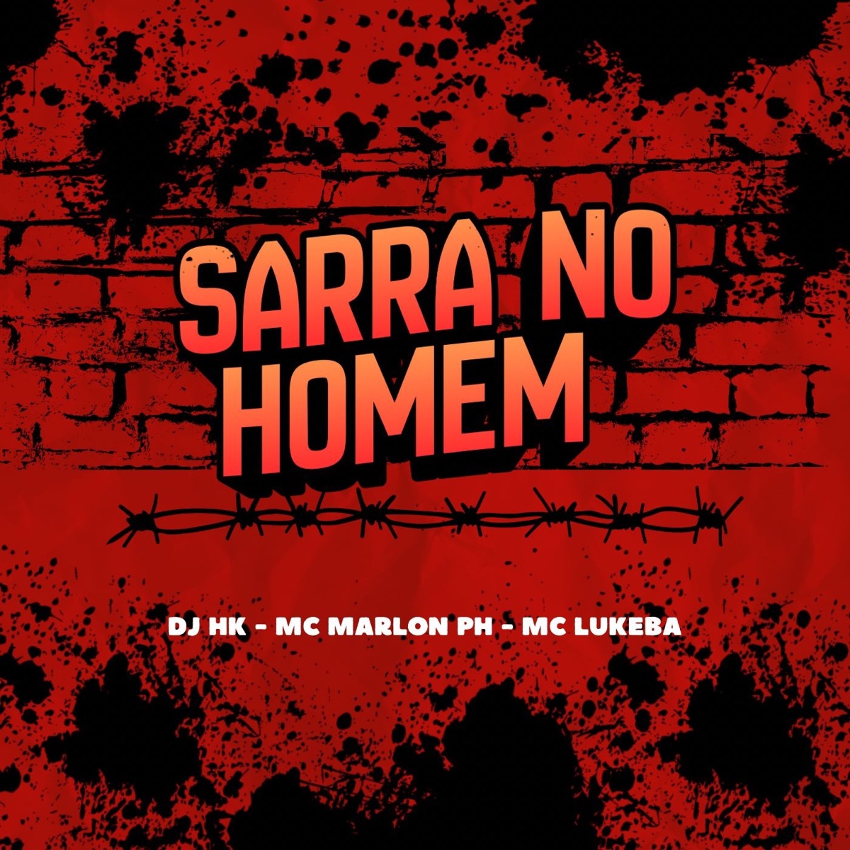 SARRA NO HOMEM - Single by DJ HK, MC Marlon PH & MC LUKEBA album cover