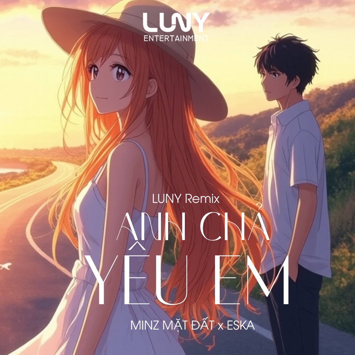 Anh Chả Yêu Em (LUNY Remix) - Single by MinZ Mặt Đất & Eska album cover