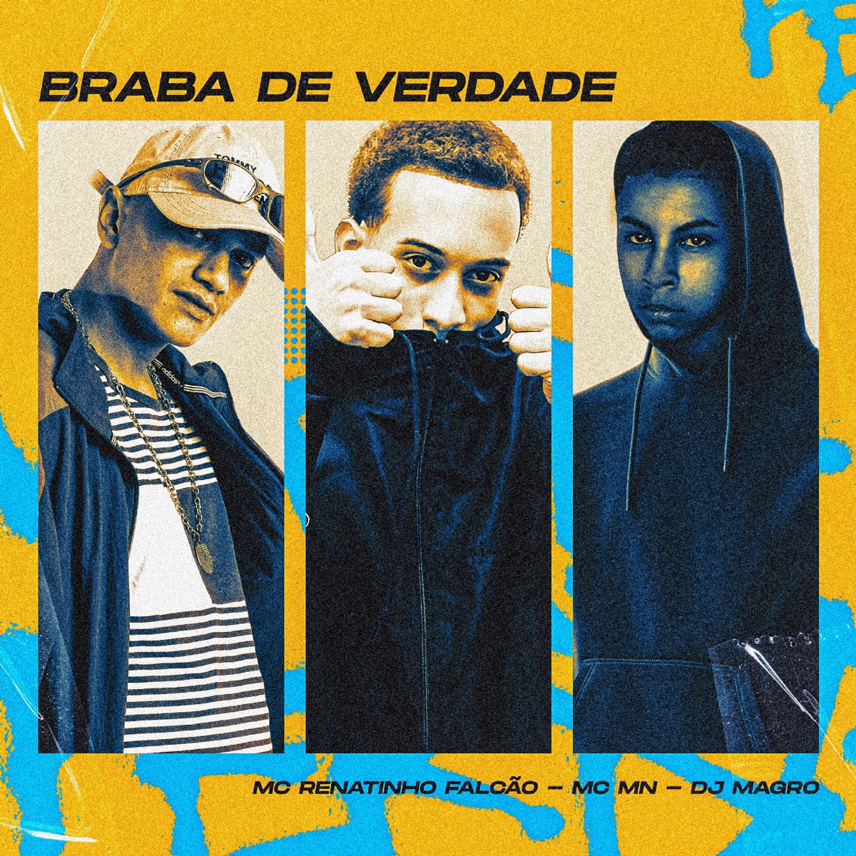 Braba de Verdade - Single by MC MN, DJ MAGRO & MC Renatinho Falcão album cover