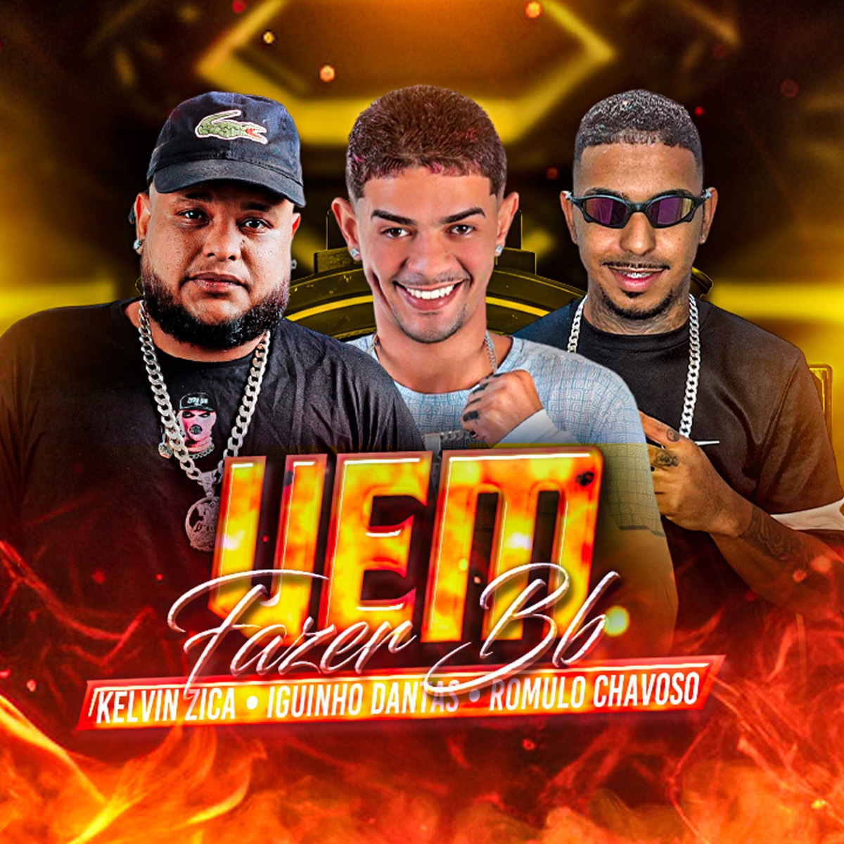 Vem Fazer Bb - Single by kelvin zica, Iguinho Dantas & Romulo Chavoso album cover