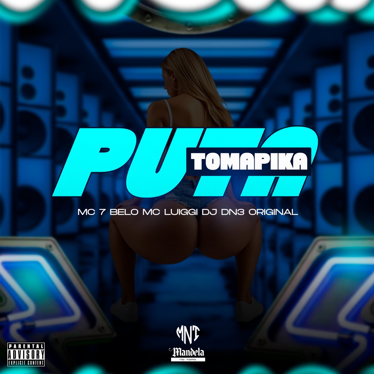 Puta Toma Pika - Single by DJ DN3 ORIGINAL, mc 7 belo & MC Luiggi album cover